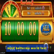 mind betterme world test